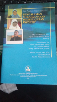 Best Practices Kepala Sekolah - Pengalaman Melaksanakan Pembelajaran Inovatif
