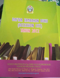 Daftar Tambahan Buku (Accession List) Tahun 2012