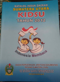 Katalog Induk Daerah Sumatera Utara KIDSU Tahun 2012