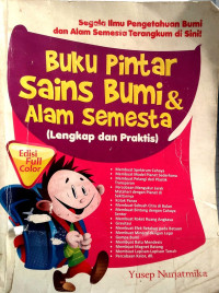 Buku Pintar Sains Bumi & Alam Semesta (Lengkap dan Praktis)