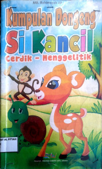 Kumpulan Dongeng Si Kancil Cerdik - Menggelitik