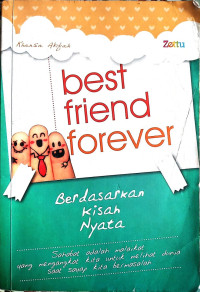 Best Friend Forever: Sahabat Adalah Kita, Bukan Aku atau Kamu