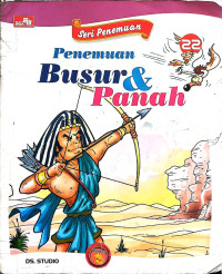 Seri Penemuan : Penemuan BUSUR dan PANAH